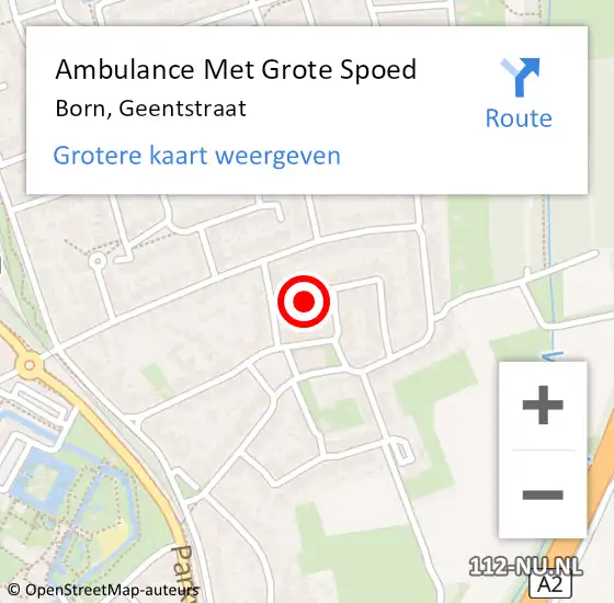 Locatie op kaart van de 112 melding: Ambulance Met Grote Spoed Naar Born, Geentstraat op 28 december 2014 09:57