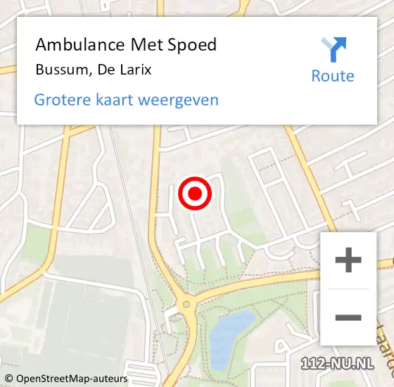 Locatie op kaart van de 112 melding: Ambulance Met Spoed Naar Bussum, De Larix op 19 april 2015 18:39