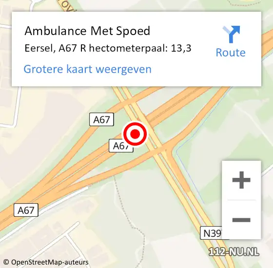 Locatie op kaart van de 112 melding: Ambulance Met Spoed Naar Eersel, A67 R hectometerpaal: 13,3 op 6 mei 2015 19:10