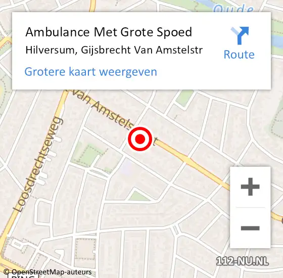 Locatie op kaart van de 112 melding: Ambulance Met Grote Spoed Naar Hilversum, Gijsbrecht Van Amstelstr op 7 juli 2015 09:38
