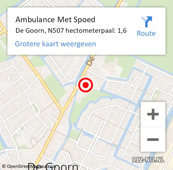 Locatie op kaart van de 112 melding: Ambulance Met Spoed Naar De Goorn, N507 hectometerpaal: 1,6 op 15 augustus 2015 05:43
