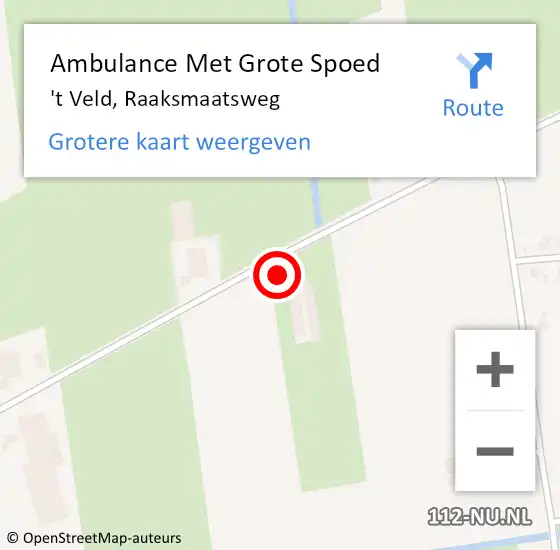 Locatie op kaart van de 112 melding: Ambulance Met Grote Spoed Naar 't Veld, Raaksmaatsweg op 4 oktober 2015 10:46
