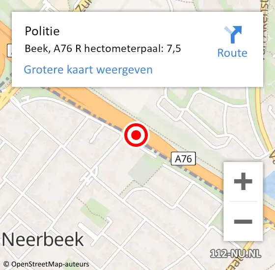 Locatie op kaart van de 112 melding: Politie Beek, A76 R hectometerpaal: 7,5 op 6 november 2015 09:20