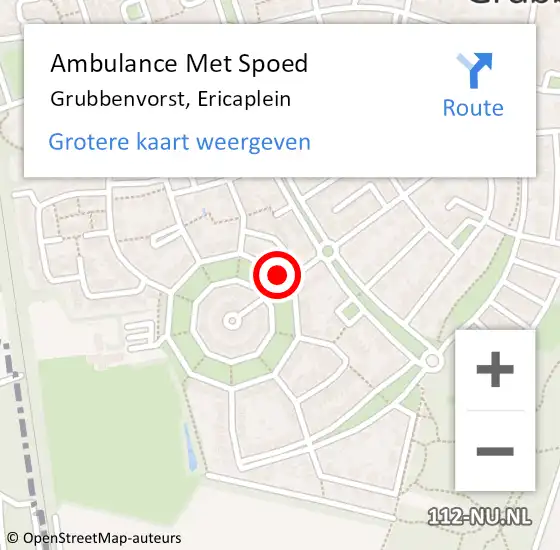Locatie op kaart van de 112 melding: Ambulance Met Spoed Naar Grubbenvorst, Ericaplein op 14 november 2015 15:48