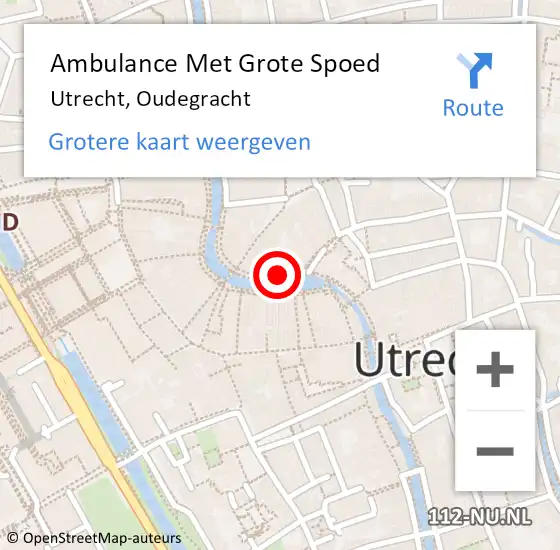 Locatie op kaart van de 112 melding: Ambulance Met Grote Spoed Naar Utrecht, Oudegracht op 12 december 2015 03:41