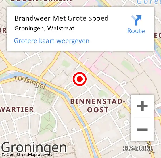 Locatie op kaart van de 112 melding: Brandweer Met Grote Spoed Naar Groningen, Walstraat op 12 december 2013 22:41