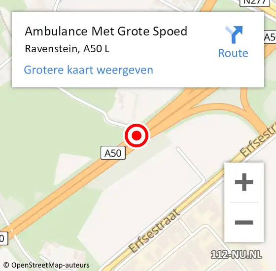 Locatie op kaart van de 112 melding: Ambulance Met Grote Spoed Naar Ravenstein, A50 L op 21 juli 2016 17:29