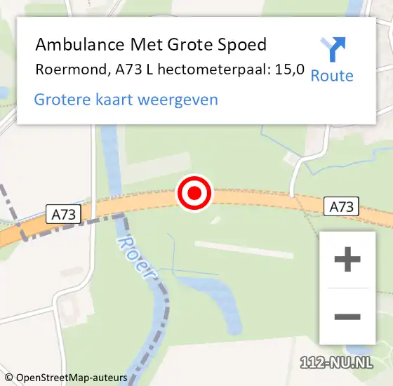 Locatie op kaart van de 112 melding: Ambulance Met Grote Spoed Naar Roermond, A73 L op 12 augustus 2016 15:48