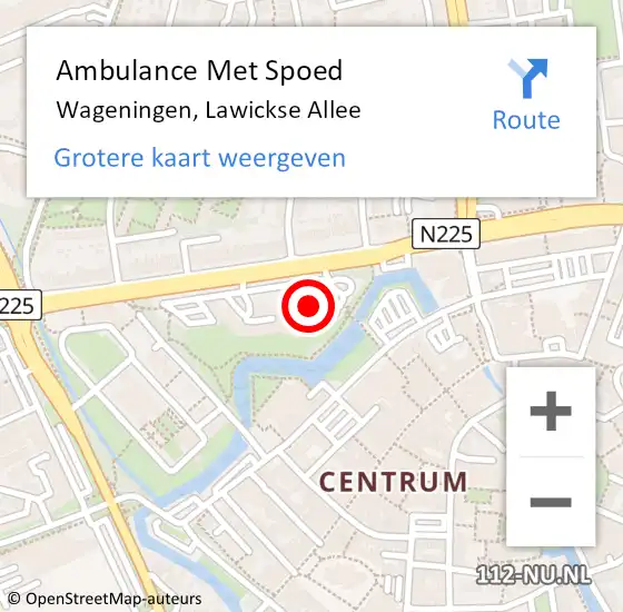 Locatie op kaart van de 112 melding: Ambulance Met Spoed Naar Wageningen, Lawickse Allee op 5 februari 2017 22:09