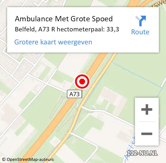 Locatie op kaart van de 112 melding: Ambulance Met Grote Spoed Naar Belfeld, A73 R hectometerpaal: 32,6 op 14 maart 2017 08:45