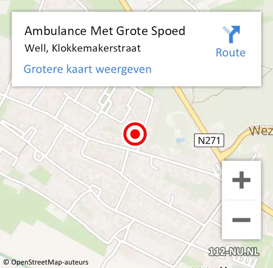 Locatie op kaart van de 112 melding: Ambulance Met Grote Spoed Naar Well, Klokkemakerstraat op 25 mei 2017 01:29