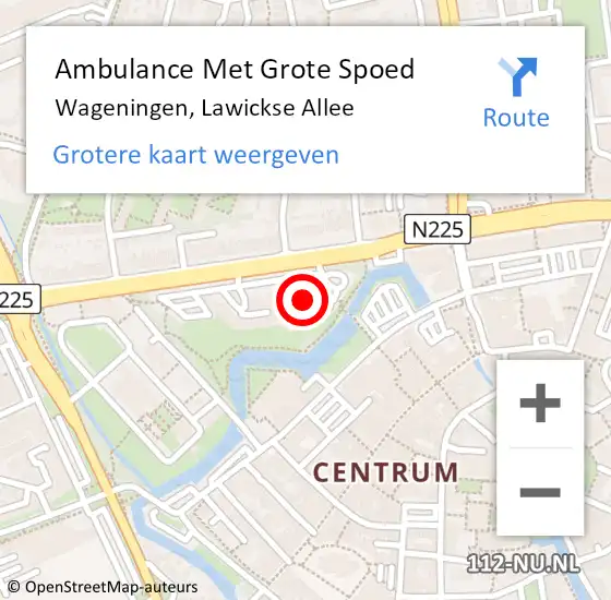 Locatie op kaart van de 112 melding: Ambulance Met Grote Spoed Naar Wageningen, Lawickse Allee op 4 juni 2017 19:35