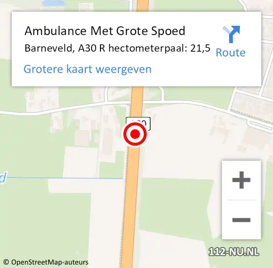 Locatie op kaart van de 112 melding: Ambulance Met Grote Spoed Naar Barneveld, A30 R hectometerpaal: 21,5 op 1 augustus 2017 09:35