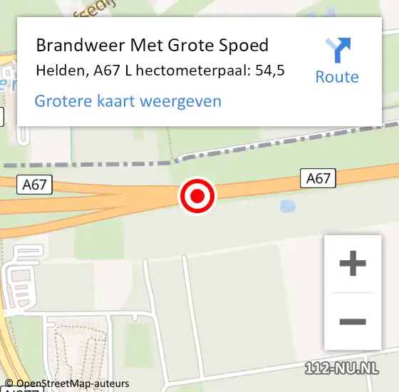Locatie op kaart van de 112 melding: Brandweer Met Grote Spoed Naar Helden, A67 L hectometerpaal: 54,5 op 26 augustus 2017 06:32