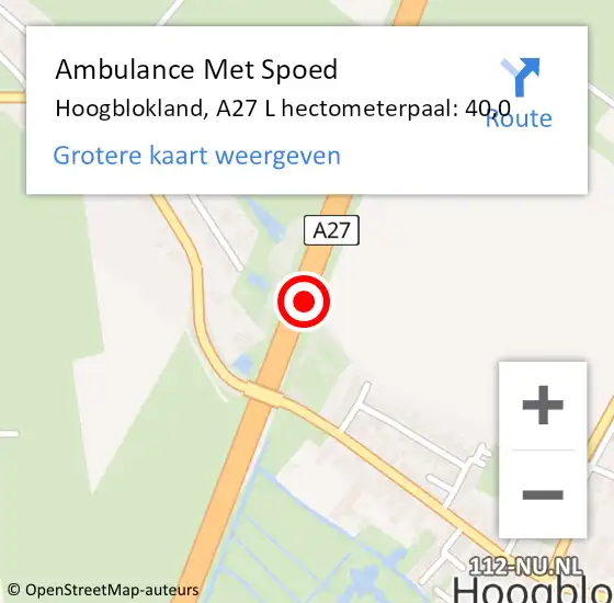 Locatie op kaart van de 112 melding: Ambulance Met Spoed Naar Hoogblokland, A27 R hectometerpaal: 40,1 op 11 september 2017 11:31