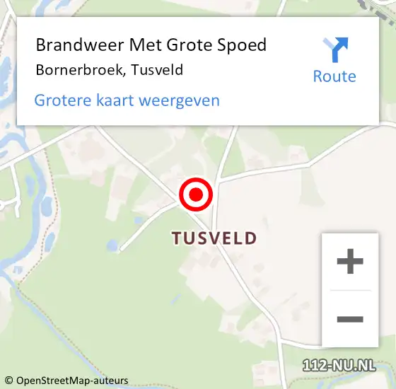 Locatie op kaart van de 112 melding: Brandweer Met Grote Spoed Naar Bornerbroek, Tusveld op 11 september 2017 15:58
