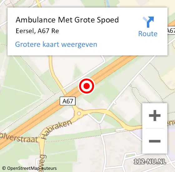Locatie op kaart van de 112 melding: Ambulance Met Grote Spoed Naar Eersel, A67 Li hectometerpaal: 7,8 op 24 september 2017 00:30