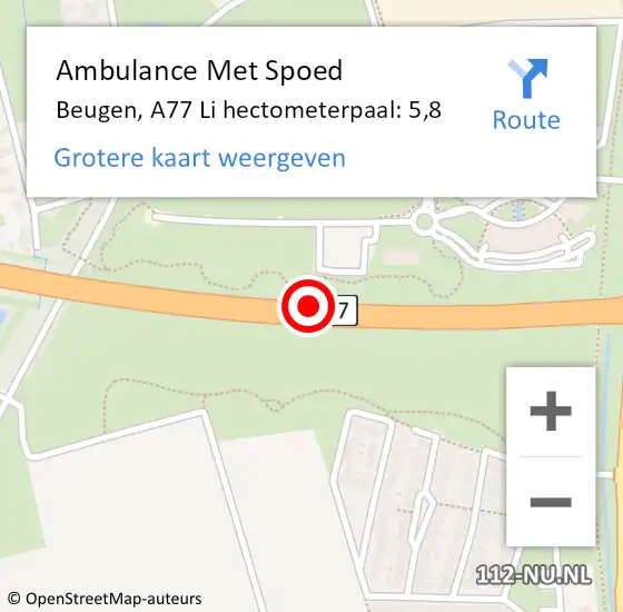 Locatie op kaart van de 112 melding: Ambulance Met Spoed Naar Beugen, A77 Li hectometerpaal: 4,6 op 10 december 2017 17:13