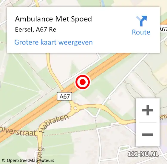 Locatie op kaart van de 112 melding: Ambulance Met Spoed Naar Eersel, A67 R hectometerpaal: 12,2 op 14 december 2017 08:22