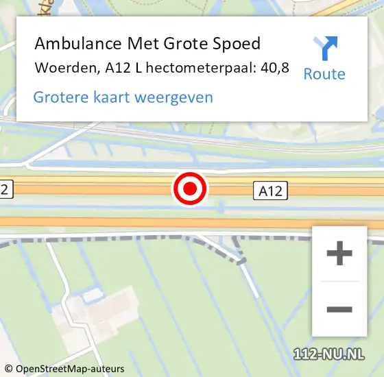 Locatie op kaart van de 112 melding: Ambulance Met Grote Spoed Naar Woerden, A12 L hectometerpaal: 40,8 op 4 maart 2018 21:33