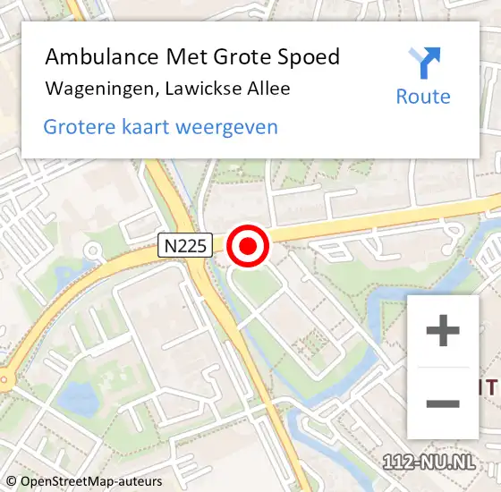 Locatie op kaart van de 112 melding: Ambulance Met Grote Spoed Naar Wageningen, Lawickse Allee op 17 maart 2018 14:56
