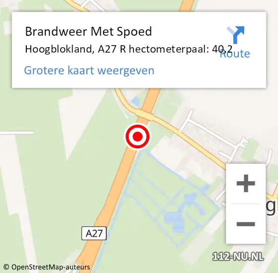 Locatie op kaart van de 112 melding: Brandweer Met Spoed Naar Hoogblokland, A27 Li hectometerpaal: 40,6 op 11 mei 2018 20:31
