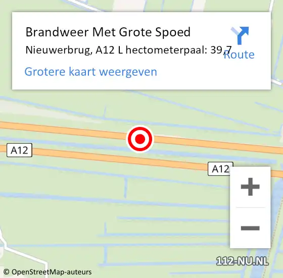 Locatie op kaart van de 112 melding: Brandweer Met Grote Spoed Naar Nieuwerbrug, A12 R hectometerpaal: 39,8 op 11 juni 2018 17:54