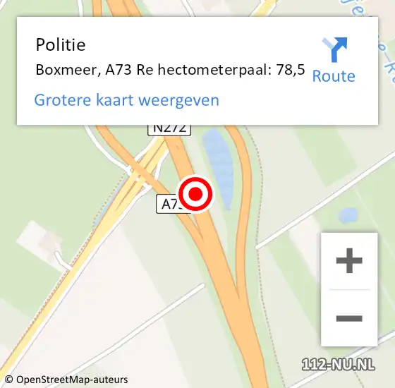 Locatie op kaart van de 112 melding: Politie Boxmeer, A73 Re hectometerpaal: 78,5 op 22 juni 2018 15:13