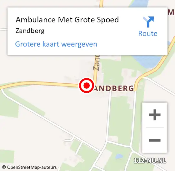 Locatie op kaart van de 112 melding: Ambulance Met Grote Spoed Naar Zandberg op 30 juni 2018 00:54