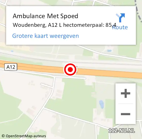 Locatie op kaart van de 112 melding: Ambulance Met Spoed Naar Woudenberg, A12 L hectometerpaal: 85,4 op 2 juli 2018 00:32