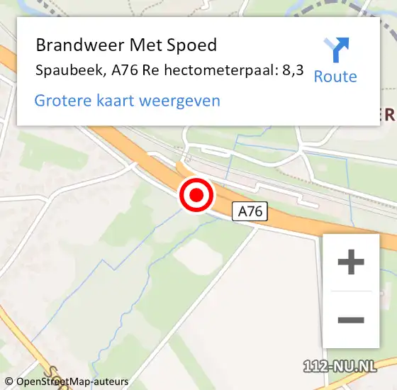 Locatie op kaart van de 112 melding: Brandweer Met Spoed Naar Spaubeek, A76 Re hectometerpaal: 8,3 op 7 juli 2018 13:51