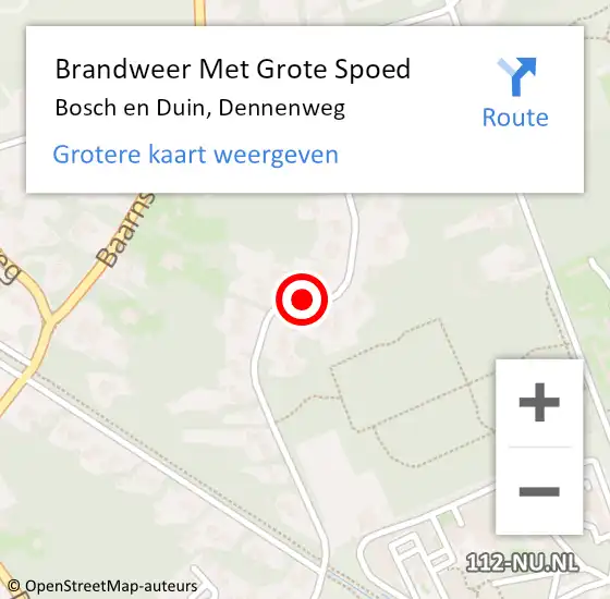 Locatie op kaart van de 112 melding: Brandweer Met Grote Spoed Naar Bosch en Duin, Dennenweg op 13 augustus 2018 17:24