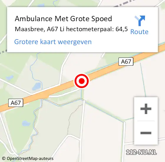 Locatie op kaart van de 112 melding: Ambulance Met Grote Spoed Naar Maasbree, A67 Li hectometerpaal: 64,5 op 17 augustus 2018 20:30