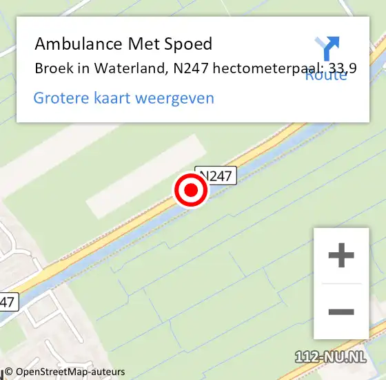 Locatie op kaart van de 112 melding: Ambulance Met Spoed Naar Broek in Waterland, N247 hectometerpaal: 33,9 op 1 november 2018 15:52