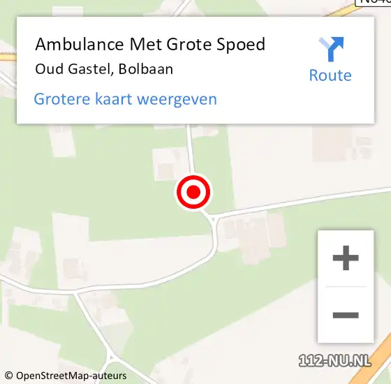 Locatie op kaart van de 112 melding: Ambulance Met Grote Spoed Naar Oud Gastel, Bolbaan op 26 januari 2019 18:07