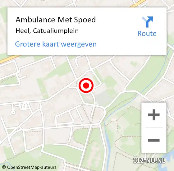 Locatie op kaart van de 112 melding: Ambulance Met Spoed Naar Heel, Catualiumplein op 1 juli 2019 10:49