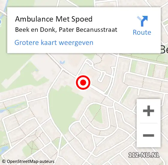 Locatie op kaart van de 112 melding: Ambulance Met Spoed Naar Beek en Donk, Pater Becanusstraat op 7 november 2019 22:28