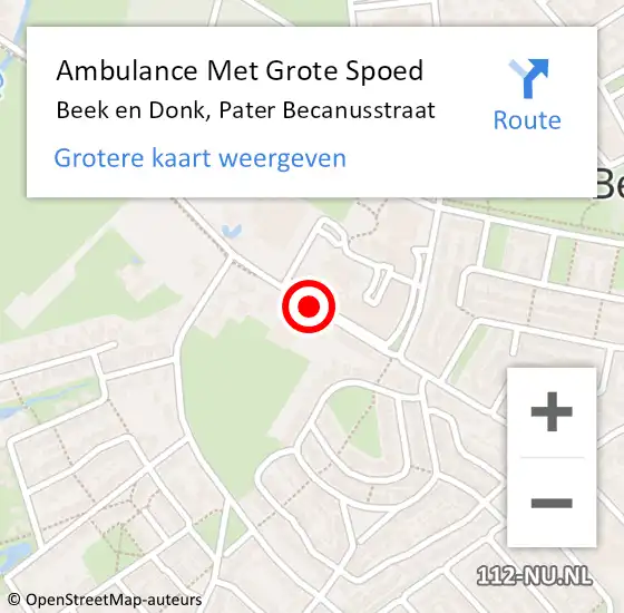 Locatie op kaart van de 112 melding: Ambulance Met Grote Spoed Naar Beek en Donk, Pater Becanusstraat op 14 november 2019 17:06