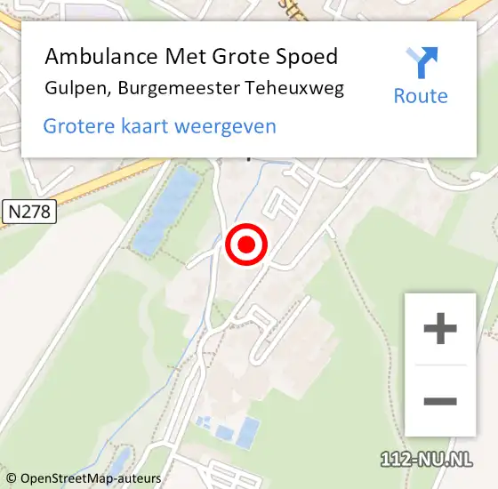 Locatie op kaart van de 112 melding: Ambulance Met Grote Spoed Naar Gulpen, Burgemeester Teheuxweg op 21 mei 2014 04:45