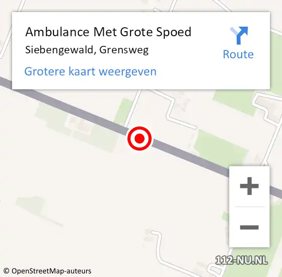 Locatie op kaart van de 112 melding: Ambulance Met Grote Spoed Naar Siebengewald, Grensweg op 4 december 2020 06:52