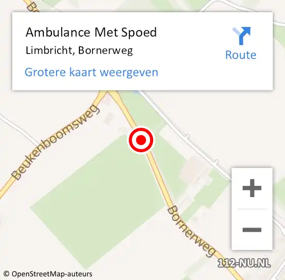 Locatie op kaart van de 112 melding: Ambulance Met Spoed Naar Limbricht, Bornerweg op 26 december 2020 17:32